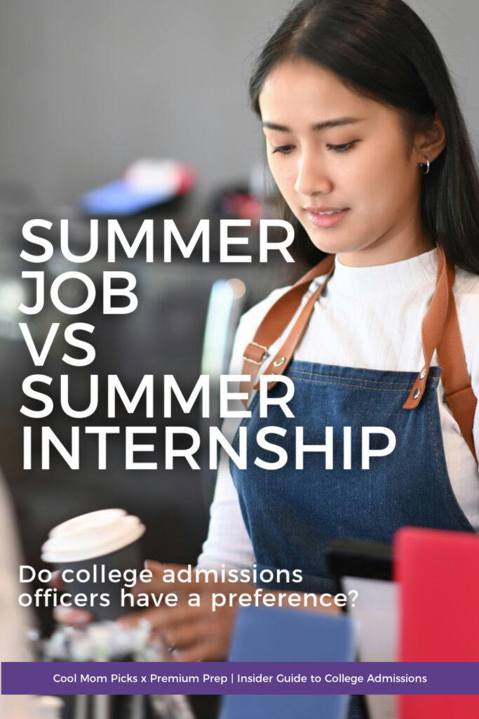 Summer job or internship? Do colleges have a preference? | An Insider Guide to College Admissions